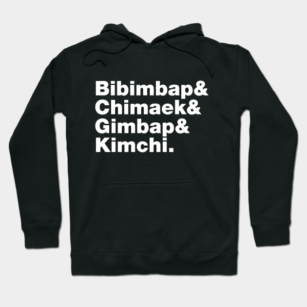Bibimbap & Chimaek & Gimbap & Kimchi. - Korean Foods Hoodie by tinybiscuits